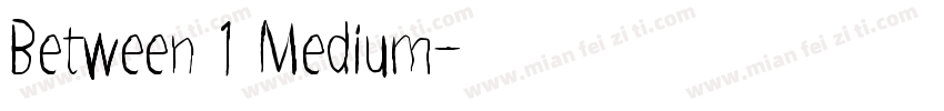 Between 1 Medium字体转换